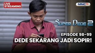 🔴DEDE SEKARANG JADI SOPIR! | LIVE SUPER DEDE SEASON 2 | 11 JUNI 2026