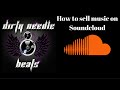 How to sell music on Soundcloud