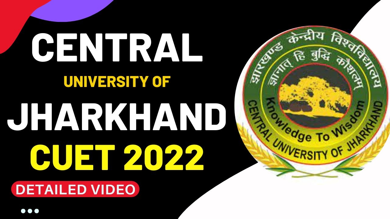 CENTRAL UNIVERSITY OF JHARKHAND ADMISSION 2022 | CUET 2022 | BE MY ...