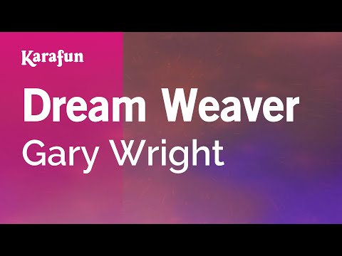 Karaoke Dream Weaver - Gary Wright *