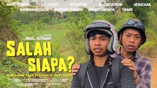 WEB SERIES SALAH SIAPA? #awaladrians