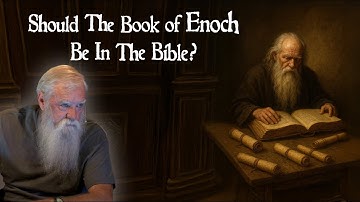 Should the Book of Enoch Be In The Bible?