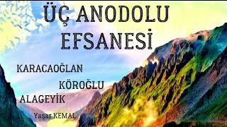 Üç Anadolu Efsanesi - Yaşar Kemal - (sesli kitap)