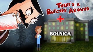 BOLNICA HORORA - There's a Butcher Around #4