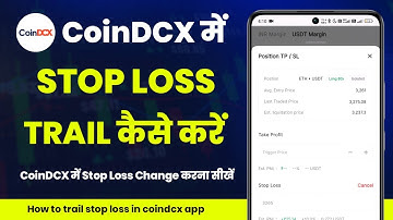 Coindcx futures trading me stop loss trail kaise lagaye | Trailing stop loss in coindcx app