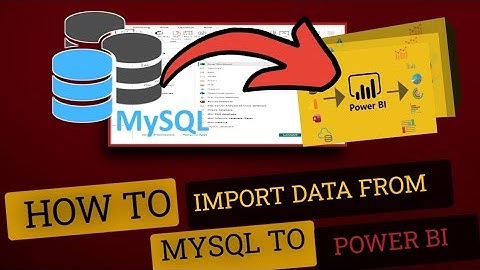 Power Bi: Avoid Mistakes Importing MySQL Data