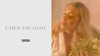 SVRCINA - Catch the Light (Official Audio) SVRCINA - Catch the Light (Official Audio)