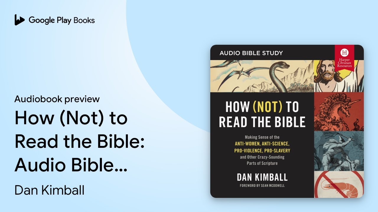 how-not-to-read-the-bible-audio-bible-by-dan-kimball-audiobook