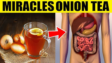 7 Proven Health Benefits of Drinking Onion Tea