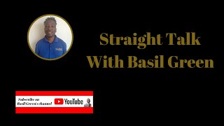 Episode 62 - Straight Talk With Basil Green (Bread Basket Show)