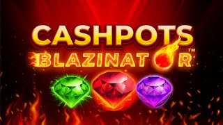 Cashpots Blazinator slot by Blueprint Gaming | Trailer