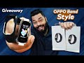 OPPO Band Style Unboxing & First Impressions | 2x Giveaway ⚡ 1.1” AMOLED,12 Days Battery,SpO2 & More
