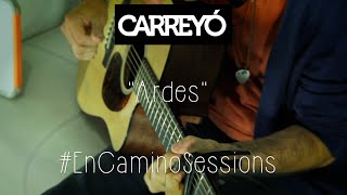 Video thumbnail of "Carreyó - Ardes (Original) #EnCaminoSessions"