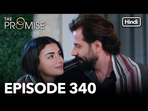 The Promise Episode 340 (Hindi Dubbed)