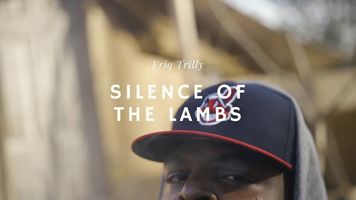 Eriq Trilly - Silence Of The Lambs