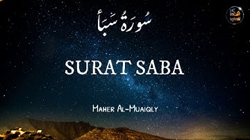 سورة سبأ كاملة بصوت القارئ ماهر المعيقلي➍➌Surat Saba  (جــــودة عـــالية)