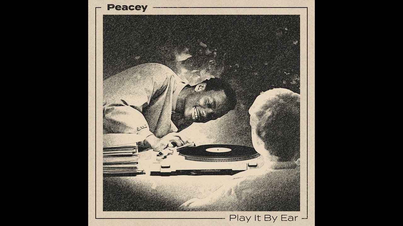 Peacey - Play It By Ear - YouTube