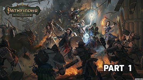 Pathfinder Kingmaker Walkthrough Part 1 Return of Rodrigo DeJesus!