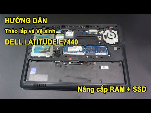 Cách tháo lắp và vệ sinh laptop Dell Latitude E7440 | Nâng cấp ram và lắp thêm SSD mSata