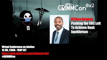 #GRIMMCon 0x2 - Oshea Bownes - Pushing the SOC left to achieve Nash Equilibrium