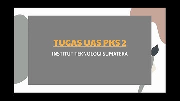 UAS PKS II | Membuat program menggunakan konsep percabangan, perulangan, array | ITERA | 2020/2021