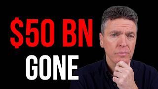 50 Billion Gone