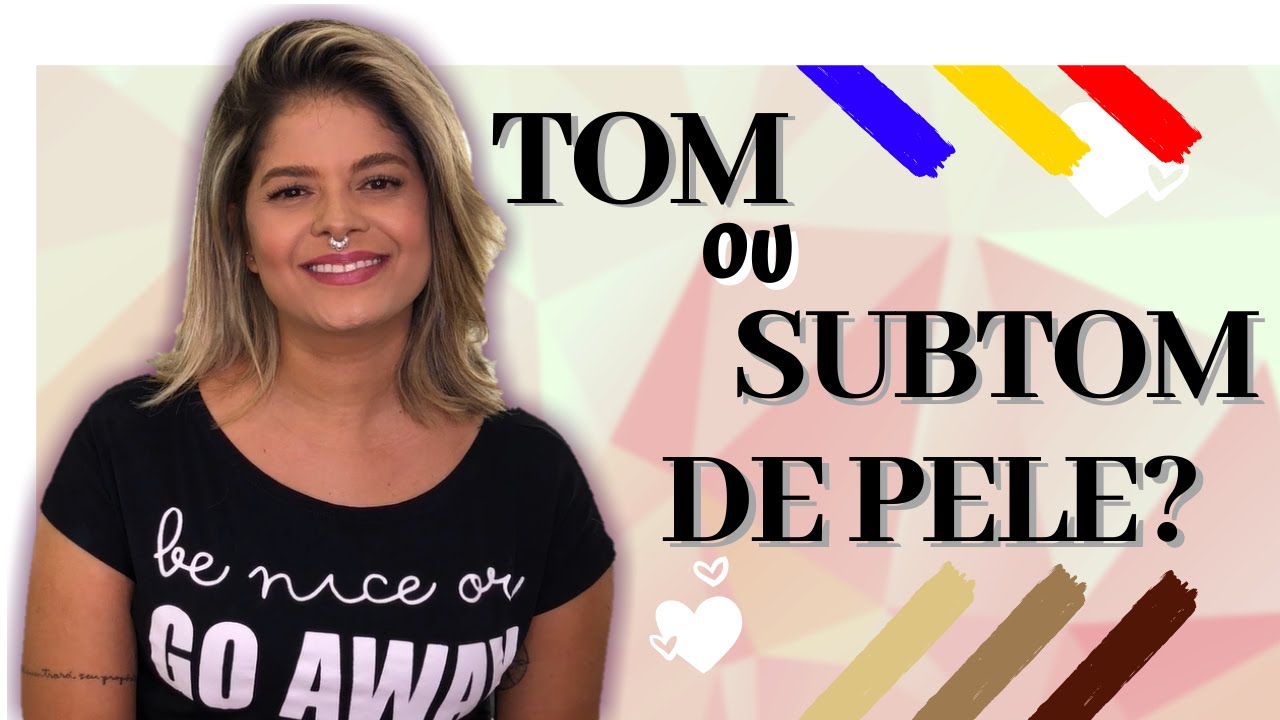 Tom e Subtom de pele - tem diferença?