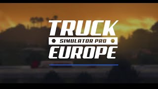 Truck Simulator Pro Europe 1St Gameplay Walkthrough Good Graphics And Experience