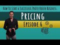 How To Start a Successful Photo Booth Business - Episode 6 - Pricing