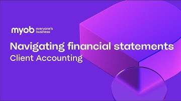 Client Accounting - Navigating financial statements