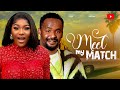 MEET MY MATCH - (FULL MOVIE) DESTINY ETIKO, ZUBBY MICHAEL. - 2024 Latest Nigerian Full Movies