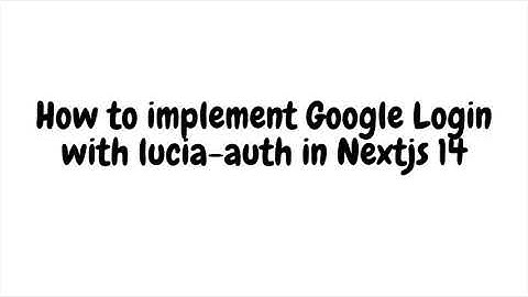 Nextjs 14 lucia-auth with Google provider