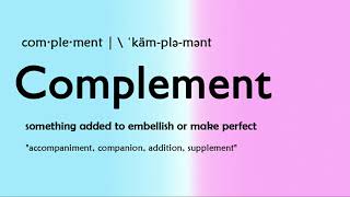 How to Pronounce Complement and Meaning