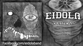 Watch Eidola Questions video