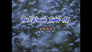 The Winner Takes All(lyrics) ABBA