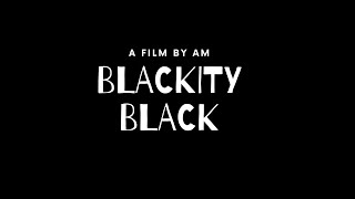 BLACKITY BLACK
