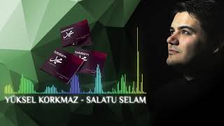 Yüksel Korkmaz - Salatu Selam - Ilahi - En Yeni ilahi Resimi