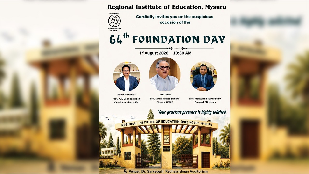 64th Foundation Day, Regional Institute of Education, NCERT, Mysuru.