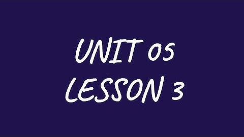 Unit 5 Lesson 3