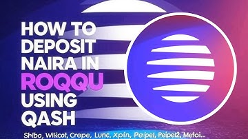 HOW TO DEPOSIT NAIRA IN ROQQU USING QASH | SHIBA, WIKICAT, CREPE, LUNC, XPIN, COAI, MEFAI, PEIPEI...