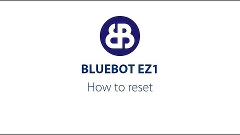 Bluebot EZ1 - how to reset?