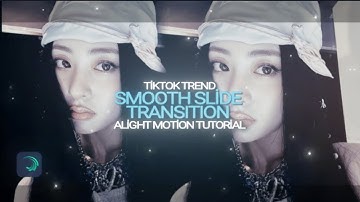 Smooth Slide Transition Tutorial (+preset) alight motion