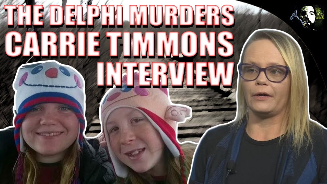 Delphi Murders: Carrie Timmons Interview on 12/29/20