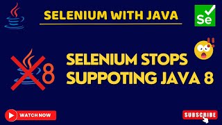 Selenium stop supporting java 8 | Selenium update | #selenium #seleniumwebdriver #newupdate Information