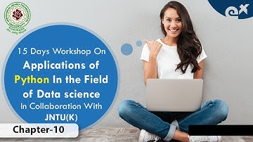 15 Days Workshop on Python Application in the field of Data Science (Day - 10)