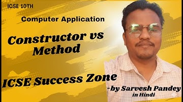 Constructor and Method Difference | ICSE Computer Applications Class 10 | Java in Hindi