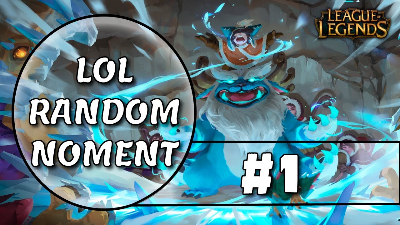 LOL Random Moments #1 - YouTube