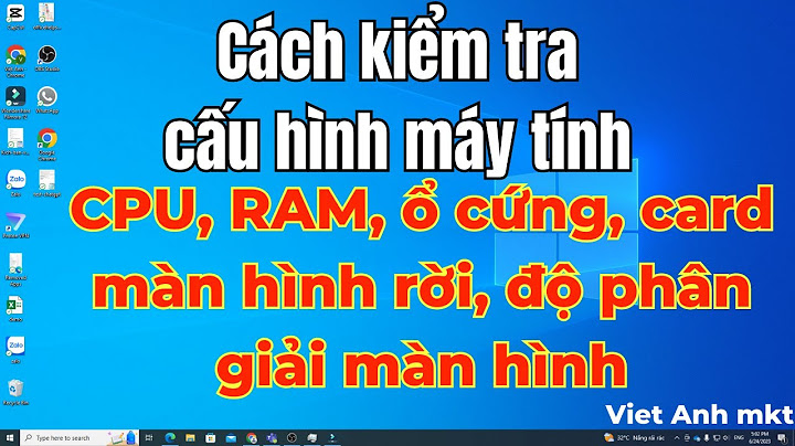 Cáhc check máy tính bao nhiêu ram bit win 10