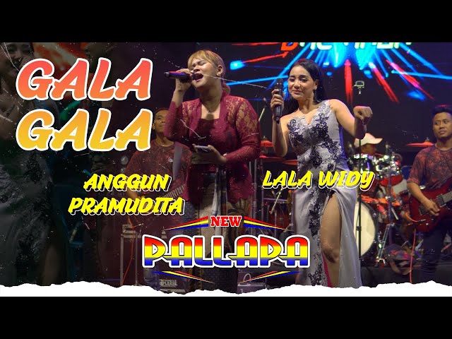 NEW PALLAPA - Gala Gala - Lala Widy ft Anggun Pramudita class=