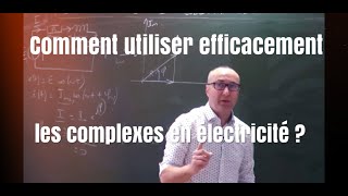 Utilisation efficace des complexes en électricité (2/2) : circuit R,L,C